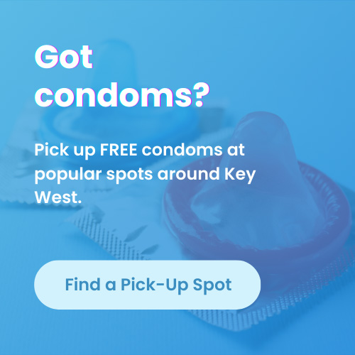 Got condoms? Pick up FREE condoms at popular spots around Key West. Find a Pick-Up Spot